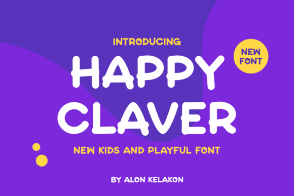 A Designer's Real-World Take on the Happy Claver Typeface