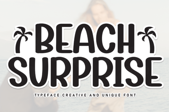 The Beach Surprise Font: A Friendly Upgrade for Your Brand