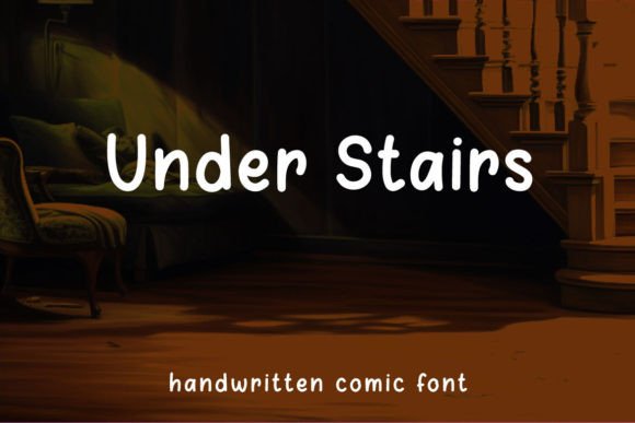 The Under Stairs Font: A Craft Seller's Perfect Handwritten Typeface
