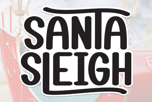 The Warm, Jolly Charm of Santa Sleigh Script